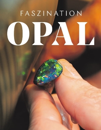 Faszination Opal
